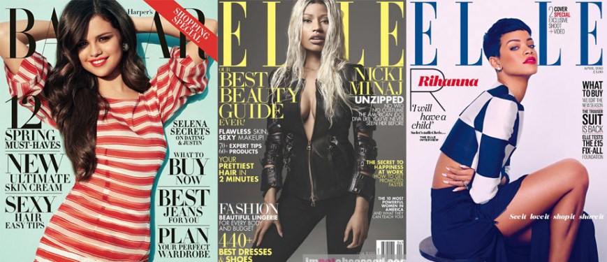 Selena Gomez for Harper's Bazaar, Nicki Minaj for Elle, Rihanna for Elle UK April 2013.